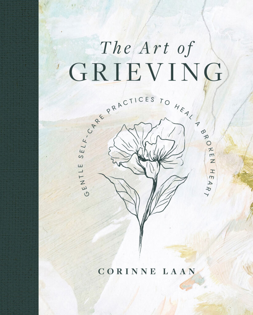 The front cover of Corinne's book, The Art of Grieving: Gentle self-care practices to heal a broken heart