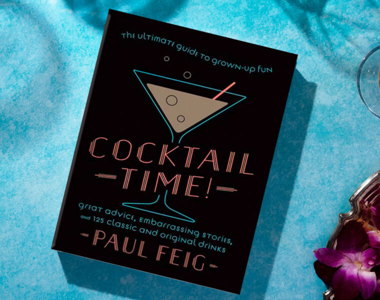 Cocktail Time by Paul Feig, A New Guide to Drinks, Life and Having Fun